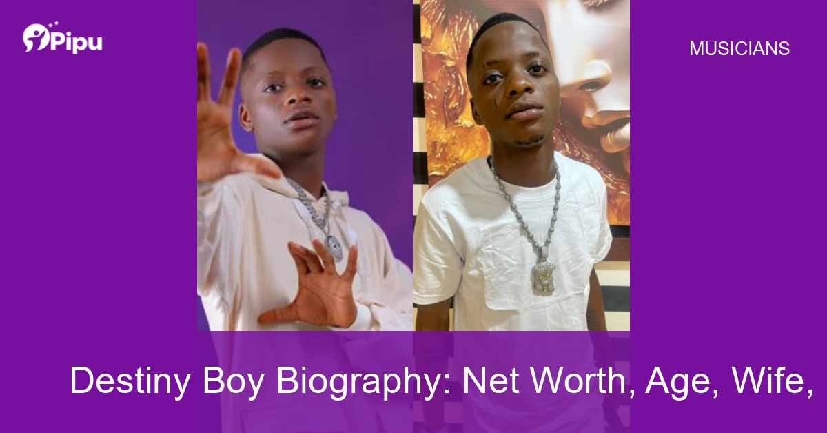 Destiny Boy Biography Destiny Boy Biography: Net Worth, Age, Wife, Education, Family, Career & Early Life