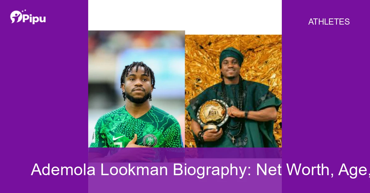 Ademola Lookman Biography Ademola Lookman Biography: Net Worth, Age, Wife, Education, Family, Career & Early Life