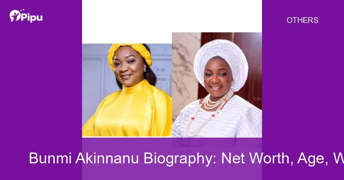 Bunmi Akinnanu Biography: Net Worth, Age, Wife, Education, Family, Career & Early Life