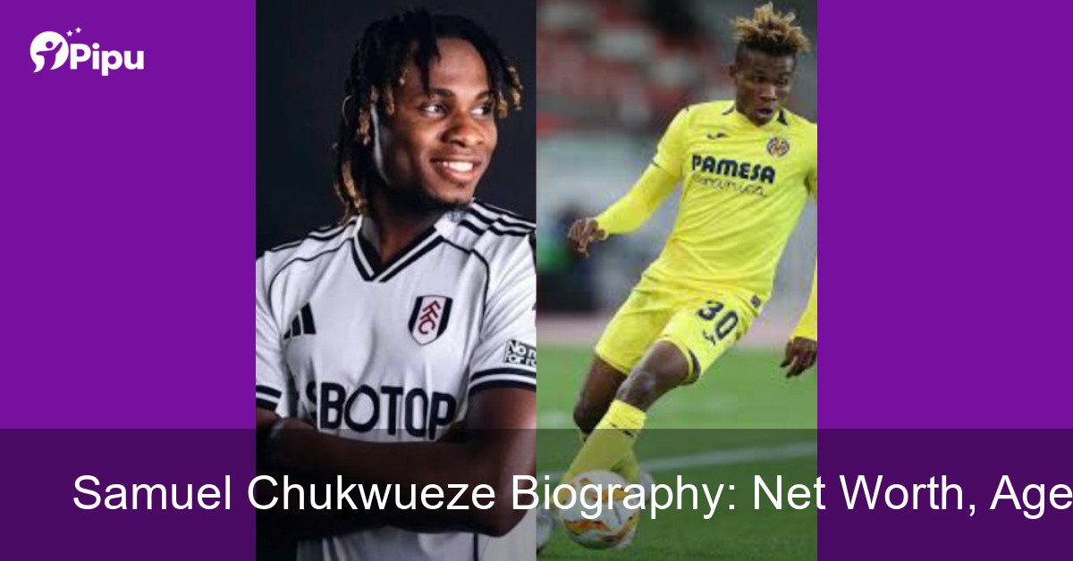 Samuel Chukwueze Biography Samuel Chukwueze Biography: Net Worth, Age, Wife, Education, Family, Career & Early Life Biography