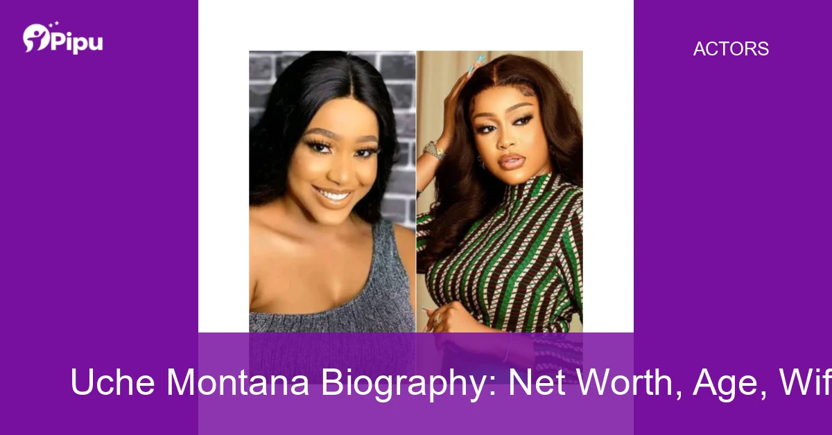 Uche Montana Biography: Net Worth, Age, Wife, Education, Family, Career & Early Life