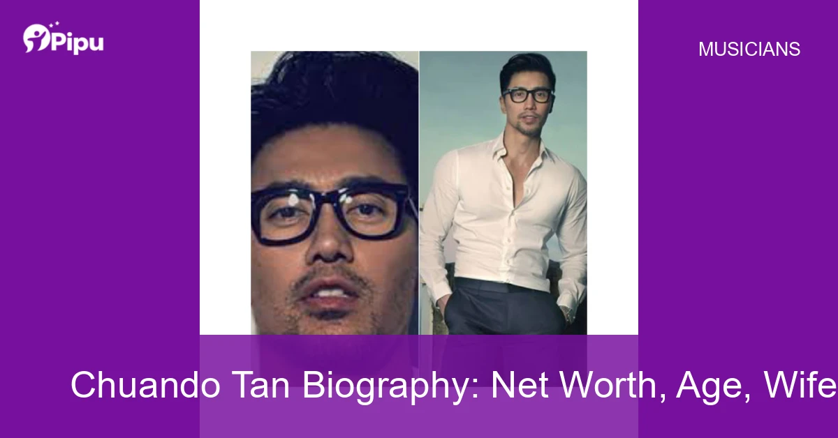 Chuando Tan Biography: Net Worth, Age, Wife, Education, Family, Career & Early Life