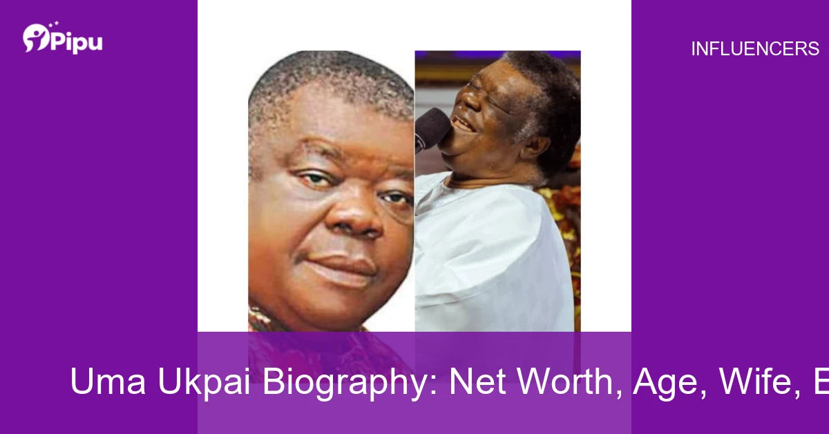 Uma Ukpai Biography Uma Ukpai Biography: Net Worth, Age, Wife, Education, Family, Career & Early Life